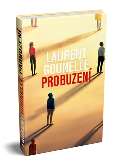 Laurent Gounelle: PROBUZENÍ